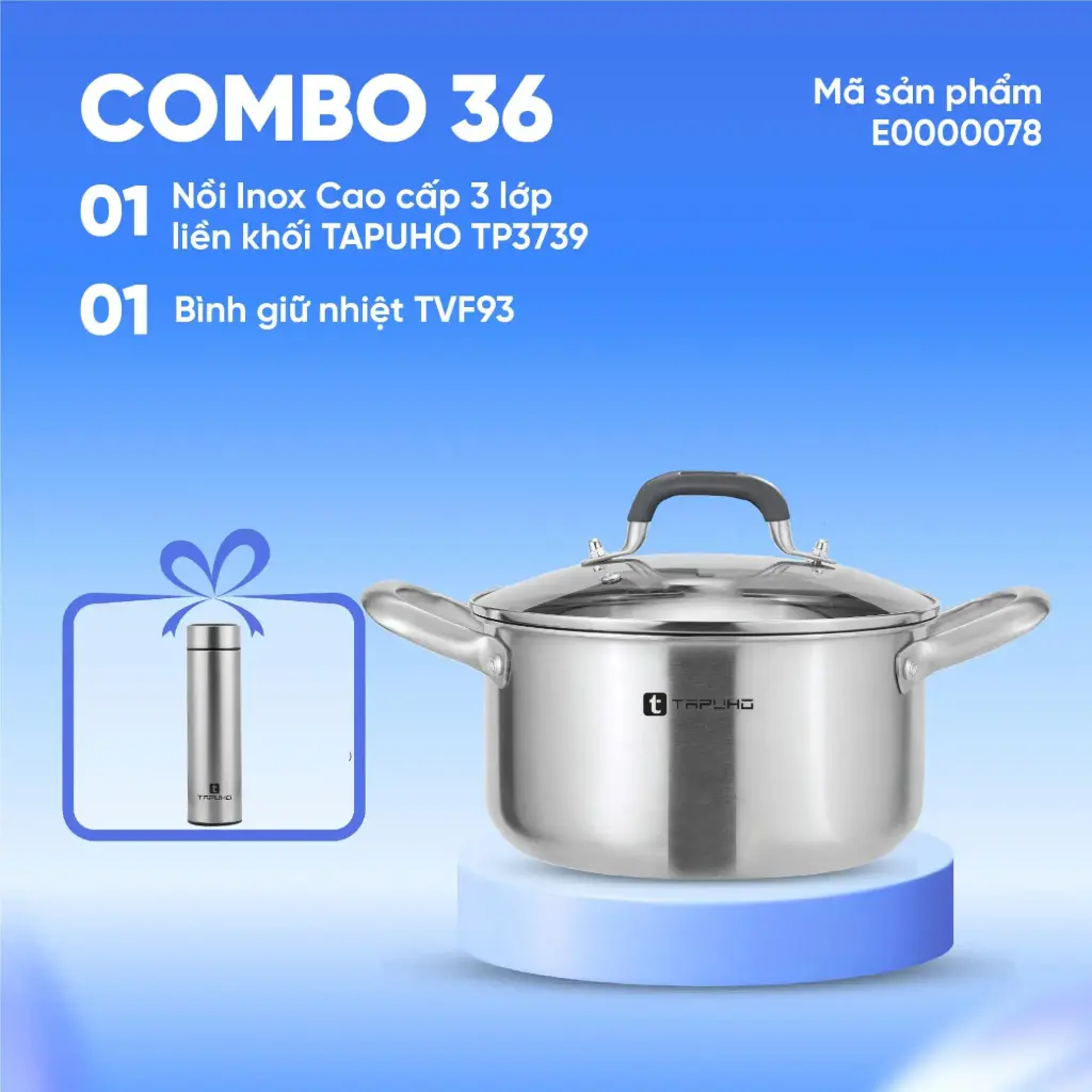 Combo (1 Nồi inox cao cấp 3 lớp liền khối TAPUHO TP3739 + 1 Bình giữ nhiệt TVF93)